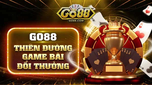 GO88 - Thiên đường game bài đổi thưởng